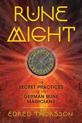 9781620557259-1620557258-Rune Might: The Secret Practices of the German Rune Magicians