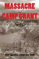 9780816525843-0816525846-Massacre at Camp Grant: Forgetting and Remembering Apache History