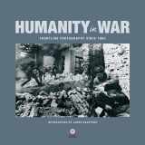 9781906523152-1906523150-Humanity in War: Frontline Photography since 1860