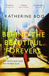 9781846274510-1846274516-Behind the Beautiful Forevers: Life, Death and Hope in a Mumbai Slum