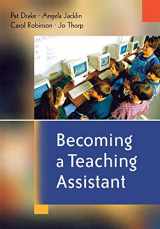 9780761943570-0761943579-Becoming a Teaching Assistant: A Guide for Teaching Assistants and Those Working With Them