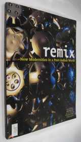 9781933565101-1933565101-Remix: New Modernities in a Post-Indian World