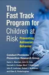 9781462541294-1462541291-The Fast Track Program for Children at Risk: Preventing Antisocial Behavior