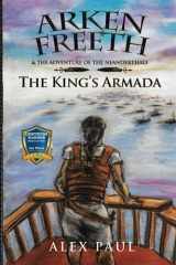 9780988757820-0988757826-The King's Armada (Arken Freeth and the Adventure of the Neanderthals)