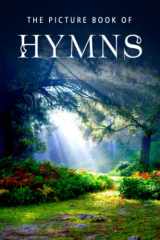 9781709385476-1709385472-The Picture Book of Hymns: A Gift Book for Alzheimer's Patients and Seniors with Dementia (Picture Books - Christian/Inspirational)