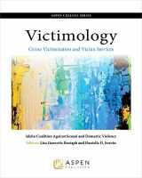 9781454850960-1454850965-Aspen College Series: Victimology: Crime Victimization and Victim Services