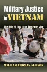 9780700614608-0700614605-Military Justice in Vietnam: The Rule of Law in an American War (Modern War Studies (Hardcover))