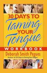 9780736921312-0736921311-30 Days to Taming Your Tongue Workbook