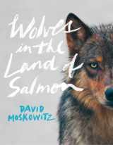 9781604692273-1604692278-Wolves in the Land of Salmon