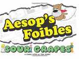 9780692128138-0692128131-Sour Grapes - Aesop's Foibles