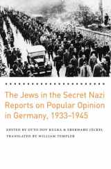 9780300118032-0300118031-The Jews in the Secret Nazi Reports on Popular Opinion in Germany, 1933-1945