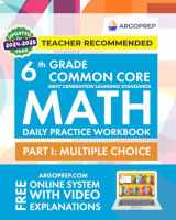 9781946755803-194675580X-6th Grade Common Core Math: Daily Practice Workbook - Part I: Multiple Choice | 1000+ Practice Questions and Video Explanations | Argo Brothers (Next Generation Learning Standards Aligned (NGSS))