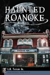 9781609499433-1609499433-Haunted Roanoke (Haunted America)