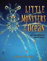 9781728477787-1728477786-Little Monsters of the Ocean: Metamorphosis under the Waves