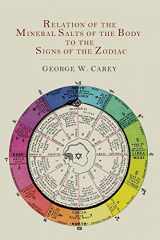 9781614274216-1614274215-Relation of the Mineral Salts of the Body to the Signs of the Zodiac
