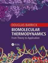 9781439800195-1439800197-Biomolecular Thermodynamics: From Theory to Application (Foundations of Biochemistry and Biophysics)