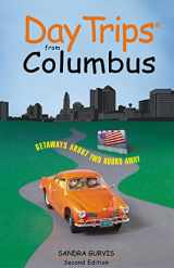 9780762729739-0762729732-Day Trips from Columbus: Getaways About Two Hours Away (Day Trips Series)