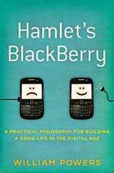 9780061687167-0061687162-Hamlet's BlackBerry: A Practical Philosophy for Building a Good Life in the Digital Age