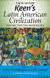 9780813348919-0813348919-Keen's Latin American Civilization, Volume 2: A Primary Source Reader, Volume Two: The Modern Era