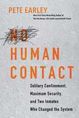 9780806541884-0806541881-No Human Contact: Solitary Confinement, Maximum Security, and Two Inmates Who Changed the System