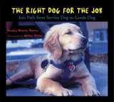 9780802789150-0802789153-The Right Dog for the Job: Ira's Path from Service Dog to Guide Dog