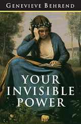 9781544649214-1544649215-Your Invisible Power: The Original and Best Guide to Visualization