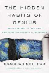 9780062892713-0062892711-The Hidden Habits of Genius: Beyond Talent, IQ, and Grit―Unlocking the Secrets of Greatness