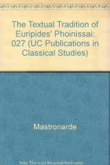 9780520096646-0520096649-The Textual Tradition of Euripides' Phoinissai (UC Publications in Classical Studies)