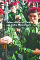 9781138466715-1138466719-Defence Reform in Croatia and Serbia--Montenegro (Adelphi series)