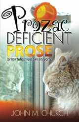 9781728921495-172892149X-Prozac Deficient Prose: (or how to host your own pity party)