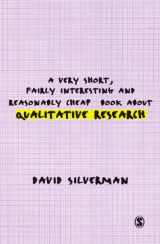 9781412945967-1412945968-A Very Short, Fairly Interesting and Reasonably Cheap Book about Qualitative Research (Very Short, Fairly Interesting & Cheap Books)