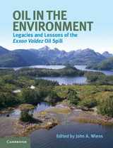 9781107614697-1107614694-Oil in the Environment: Legacies and Lessons of the Exxon Valdez Oil Spill