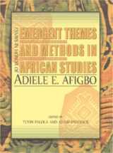 9781592216772-1592216773-Emergine Themes and Methods in African Studies: Essays in Honor of Adiele Afigbo