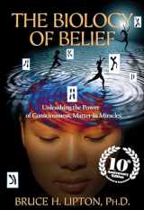 9781401952471-140195247X-The Biology of Belief 10th Anniversary Edition: Unleashing the Power of Consciousness, Matter & Miracles