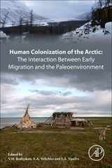 9780128135327-0128135328-Human Colonization of the Arctic: The Interaction Between Early Migration and the Paleoenvironment