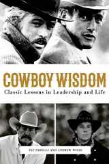 9780692974407-0692974407-Cowboy Wisdom: Classic Lessons in Leadership and Life!