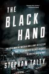 9781328911193-1328911195-The Black Hand: The Epic War Between a Brilliant Detective and the Deadliest Secret Society in American History