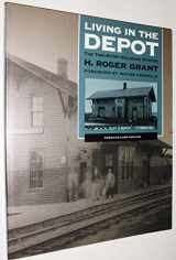 9780877455882-0877455880-Living in the Depot: The Two-Story Railroad Station (American Land and Life)