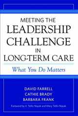 9781932529708-1932529705-Meeting the Leadership Challenge in Long-Term Care