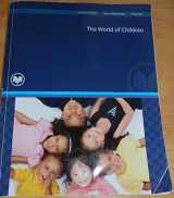9780558287672-0558287670-The World of Children (Custom Edition for Rio Salado)