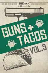 9781643962597-1643962590-Guns + Tacos Vol. 5 (Guns + Tacos Compilation Volumes)