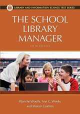 9781610691338-1610691334-The School Library Manager (Library and Information Science Text)