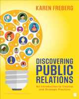 9781544355375-1544355378-Discovering Public Relations: An Introduction to Creative and Strategic Practices
