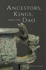 9780674976955-0674976959-Ancestors, Kings, and the Dao (Harvard-Yenching Institute Monograph Series)