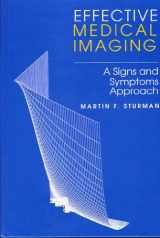 9780683079340-0683079344-Effective Medical Imaging: A Signs and Symptoms Approach