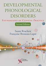 9781597567176-1597567175-Developmental Phonological Disorders: Foundations of Clinical Practice, Second Edition