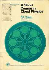 9780080196947-0080196942-A short course in cloud physics (International series in natural philosophy)