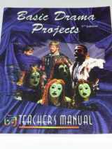 9780931054570-0931054575-Basic Drama Projects (Teacher's Edition)