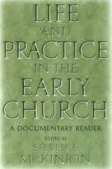 9780814756485-0814756484-Life and Practice in the Early Church: A Documentary Reader