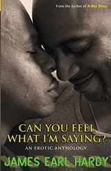 9780967832821-0967832829-Can You Feel What I'm Saying?: An Erotic Anthology